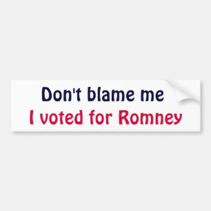 BR- Don't Blame me Bumper Sticker