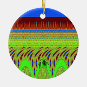 Br Happy Have a Nice Day Ceramic Ornament