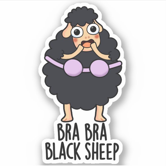 Bra-bra Black Sheep Funny Animal Pun  (Front)