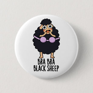 Bra-bra Black Sheep Funny Animal Pun  6 Cm Round Badge