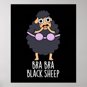 Bra-bra Black Sheep Funny Animal Pun Dark BG Poster