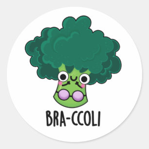 Bra-ccoli Funny Veggie Broccoli Bra Pun  Classic Round Sticker