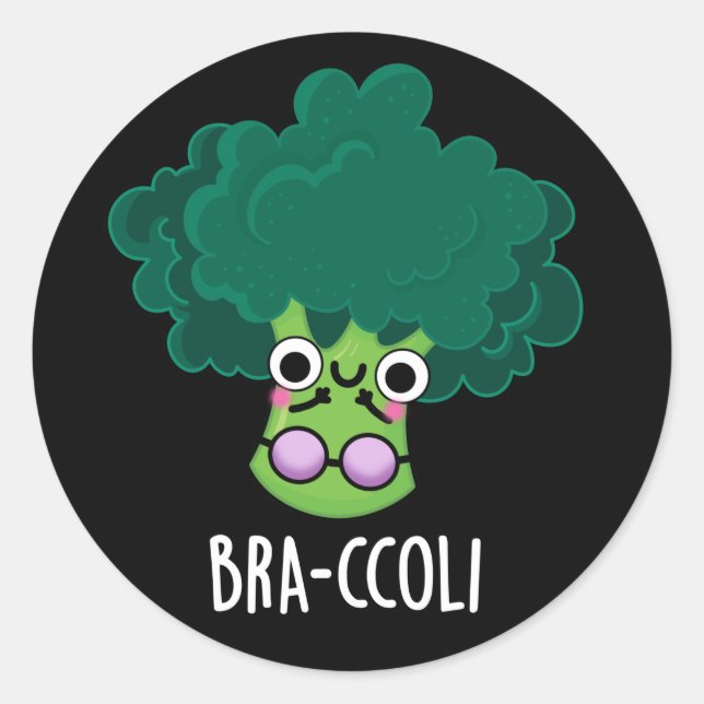 Bra-ccoli Funny Veggie Broccoli Bra Pun Dark BG Classic Round Sticker (Front)
