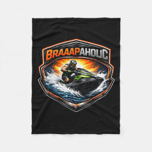 Braaapholic funny jet ski owner jetski lover fleece blanket