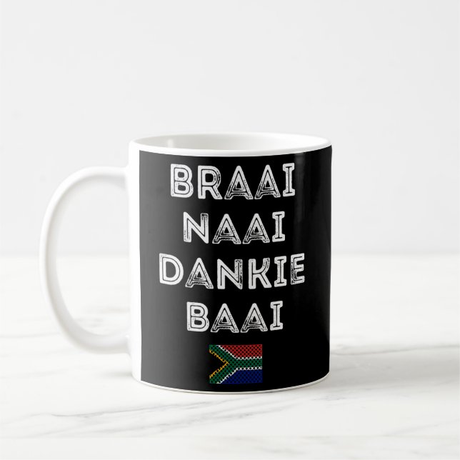 Braai Naai Dankie Baai South Africa Afrikaans Coffee Mug (Left)