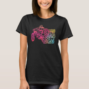 Braap Motorcycle Girls Motocross D Irt Bike T-Shirt