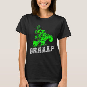 Braap Quad Biker Atv 4 Wheeler Brap Quad Men And B T-Shirt