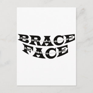 BRACE FACE Postcard 2