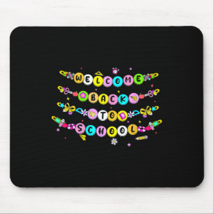 Bracelet Beads Welcome Back To School First Day Of Mouse Pad