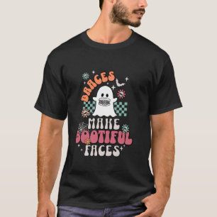 Braces Make Beautiful Faces Groovy Orthodontist Ha T-Shirt