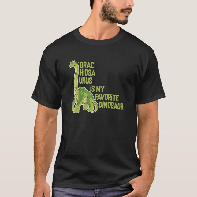 Brachiosaurus Is My Favourite Dinosaur Dino Museum T-Shirt (Front)