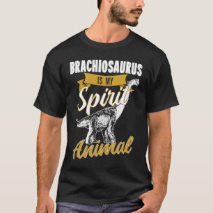 Brachiosaurus Is My Spirit Animal Dinosaur T-Shirt