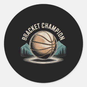 Bracket Champion Basketball Winner Player Sports - Classic Round Sticker