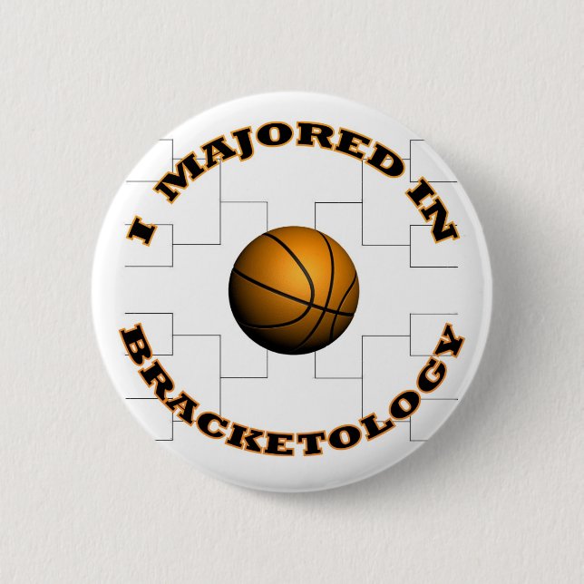 Bracketology 2 6 cm round badge (Front)