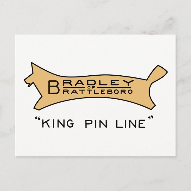 Bradley of Brattleboro King Pin Line Logo Postcard (Front)