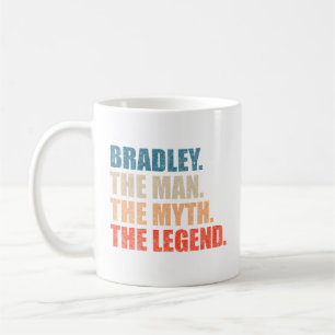 Bradley The Man The Myth The Legend Coffee Mug