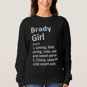 Brady Girl Tx Texas Funny City Home Roots Sweatshirt