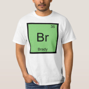 Brady Name Chemistry Element Periodic Table T-Shirt