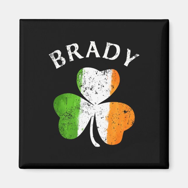 Brady Name Gift - Lucky Irish Pride  Magnet (Front)