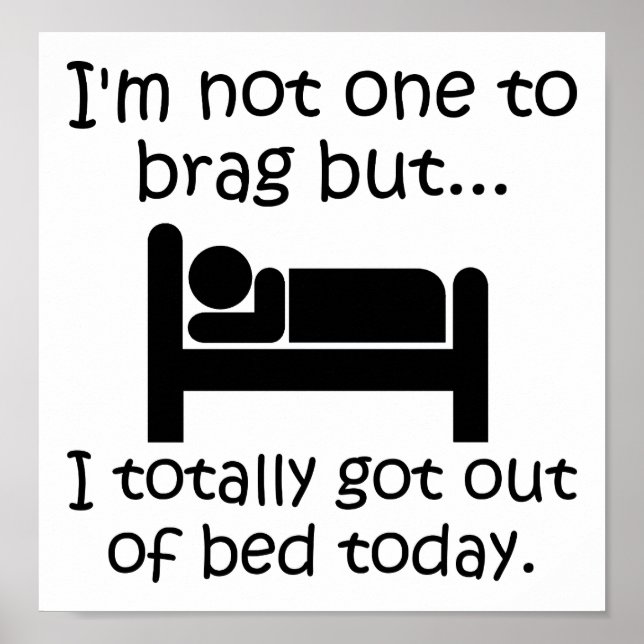 Brag Out of Bed Funny Poster (Front)