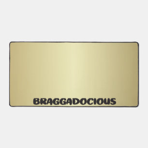 BRAGGADOCIOUS DESK MAT