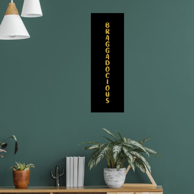 BRAGGADOCIOUS POSTER (Living Room 1)