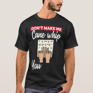 Braille Blindness For Blind People T-Shirt