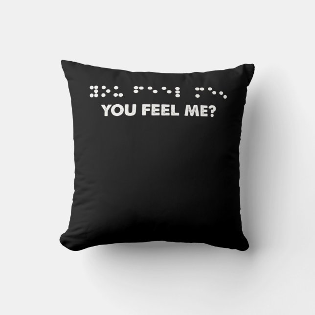 Braille Dots You Feel Me Braille Letters Blind Cushion (Front)