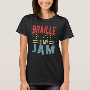 Braille is my Jam Blindness T-Shirt