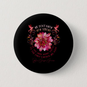 Brain Aneurysm Awareness Flower We Don't Know How 6 Cm Round Badge