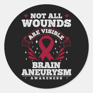 Brain Aneurysm Awareness Gift - Not All Wounds Are Classic Round Sticker