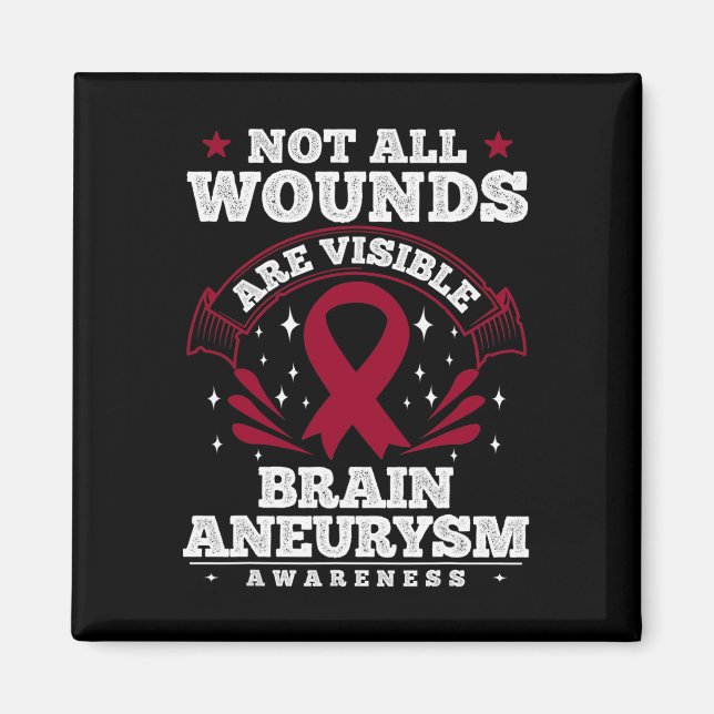 Brain Aneurysm Awareness Gift - Not All Wounds Are Magnet (Front)