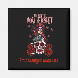 Brain Aneurysm Awareness Her Fight Is My Fight  Magnet