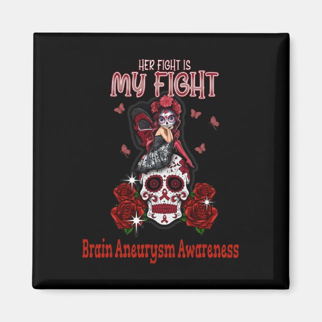 Brain Aneurysm Awareness Her Fight Is My Fight  Magnet (Front)
