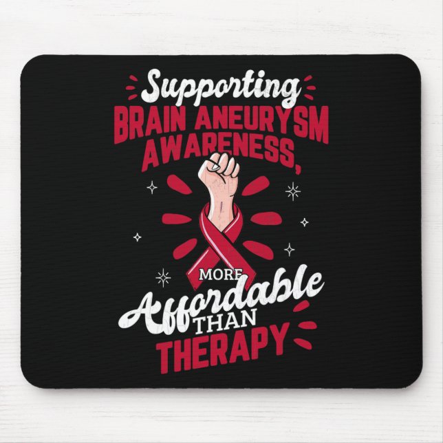 Brain Aneurysm Awareness Is Therapy Surgery Suppor Mouse Pad (Front)