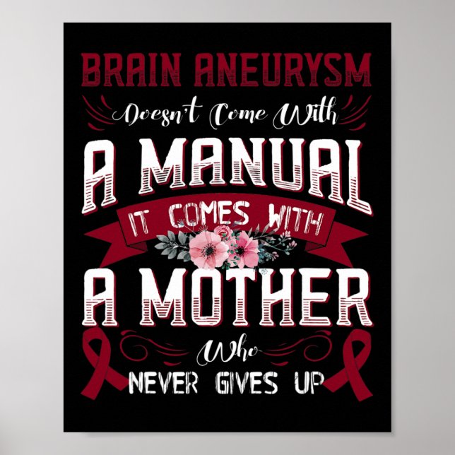 Brain Aneurysm Doesn't Come With A Manual It Comes Poster (Front)