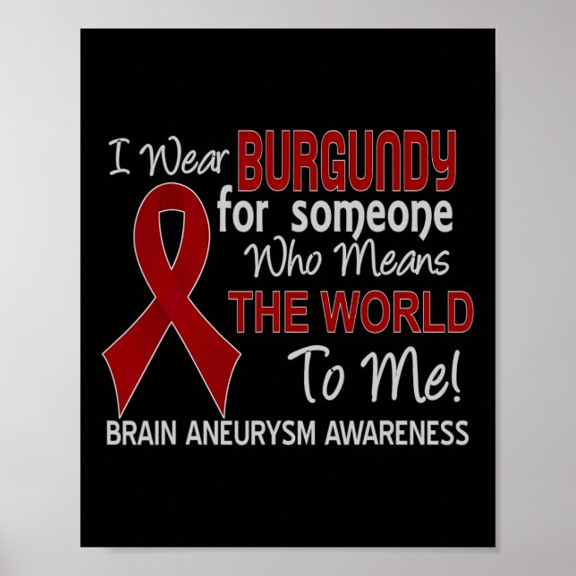 Brain Aneurysm  For Someone Who Means The World To Poster (Front)