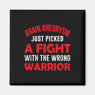 BRAIN ANEURYSM JUST PICKED THE WRONG WARRIOR MAGNET