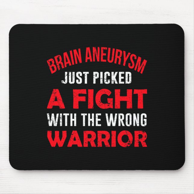 BRAIN ANEURYSM JUST PICKED THE WRONG WARRIOR  MOUSE PAD (Front)