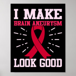 Brain Aneurysm Look Good Awareness Month Support G Poster