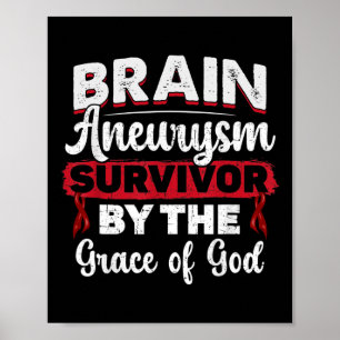 Brain Aneurysm Survivor By The Grace Of God Burgun Poster