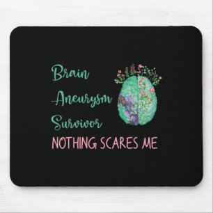 Brain Aneurysm Survivor Nothing Scares Me 1 Mouse Pad