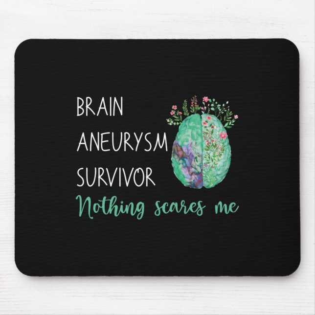 Brain Aneurysm Survivor Nothing Scares Me  Mouse Pad (Front)