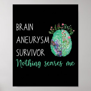 Brain Aneurysm Survivor Nothing Scares Me Poster