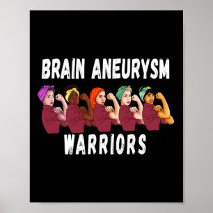 Brain Aneurysm Survivor Warriors Awareness Gift Poster