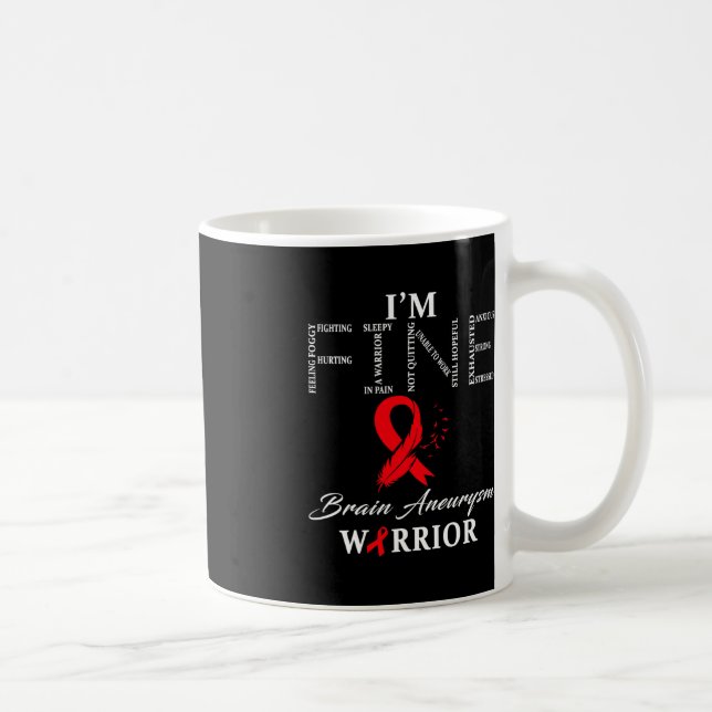 Brain Aneurysm Warrior I'm Fine  Coffee Mug (Right)