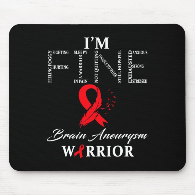 Brain Aneurysm Warrior I'm Fine  Mouse Pad (Front)