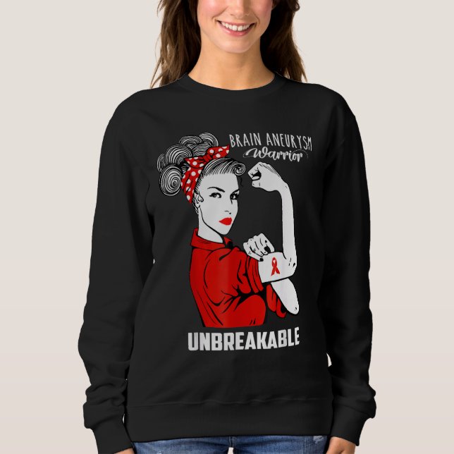Brain Aneurysm Warrior Unbreakable Awareness Sweatshirt (Front)