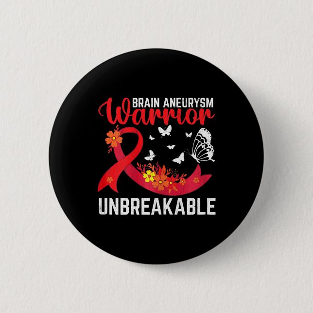 Brain Aneurysm Warrior Unbreakable Surgery Awarene 6 Cm Round Badge (Front)