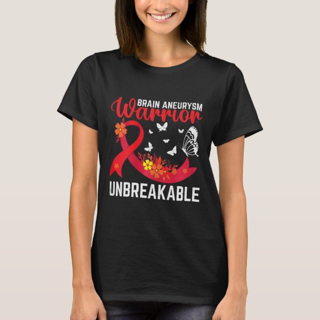 Brain Aneurysm Warrior Unbreakable Surgery Awarene T-Shirt (Front)